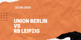 1.FC Union Berlin – RB Leipzig Tipp 22.05.2021