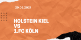 Holstein Kiel – 1. FC Köln Rückspiel Relegation Tipp 29.05.2021