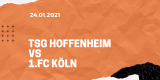 TSG 1899 Hoffenheim – 1. FC Köln Tipp 24.01.2021