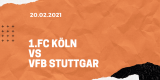 1.FC Köln – VfB Stuttgart Tipp 20.02.2021