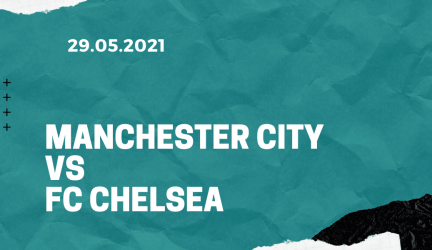 Manchester City – FC Chelsea Finale Tipp 29.05.2021