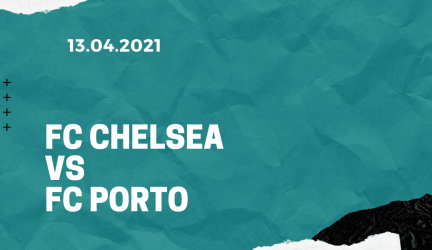 FC Chelsea – FC Porto Tipp 13.04.2021