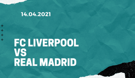 FC Liverpool – Real Madrid Tipp 14.04.2021