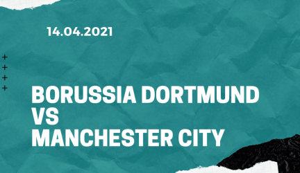 Borussia Dortmund – Manchester City Tipp 14.04.2021