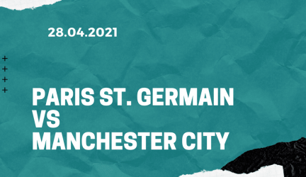 Paris St. Germain – Manchester City Tipp 28.04.2021