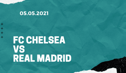 FC Chelsea – Real Madrid Tipp 05.05.2021